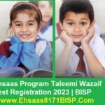Ehsaas Program Taleemi Wazaif Best Registration 2023  BISP